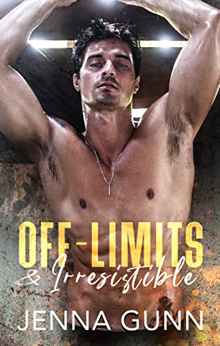 Off-Limits & Irresistible